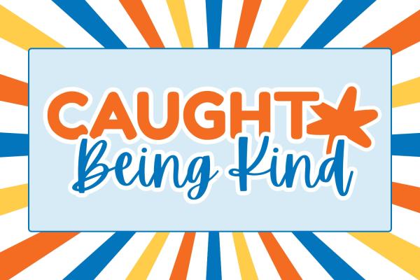 Caught Being Kind Main Graphic